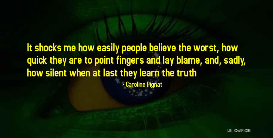 Quick To Learn Quotes By Caroline Pignat Quick To Learn Quotes By Caroline Pignat