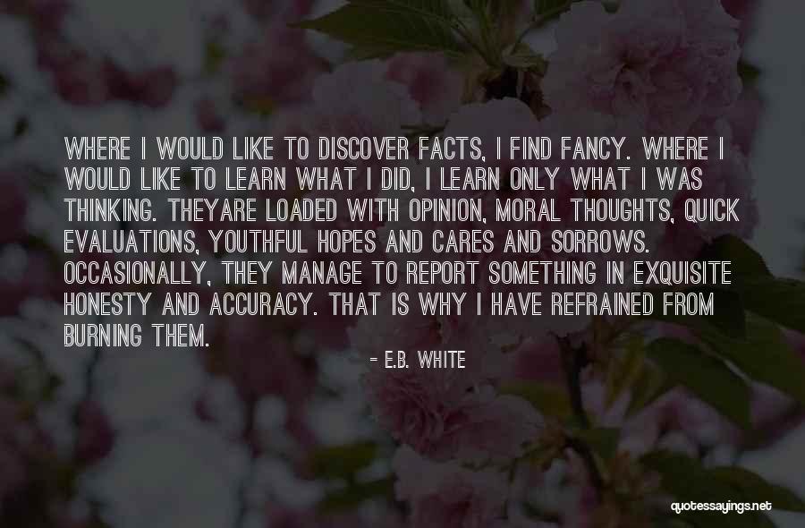 Quick To Learn Quotes By E.B. White Quick To Learn Quotes By E.B. White