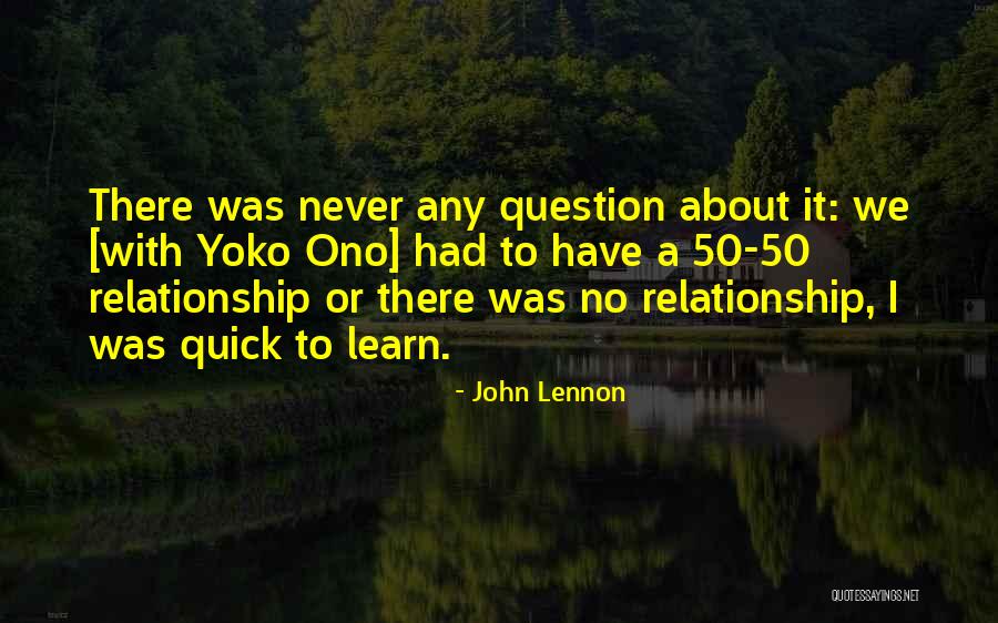 Quick To Learn Quotes By John Lennon Quick To Learn Quotes By John Lennon