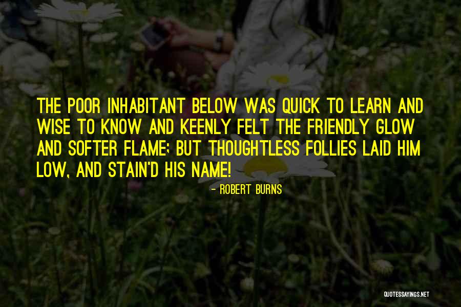Quick To Learn Quotes By Robert Burns Quick To Learn Quotes By Robert Burns
