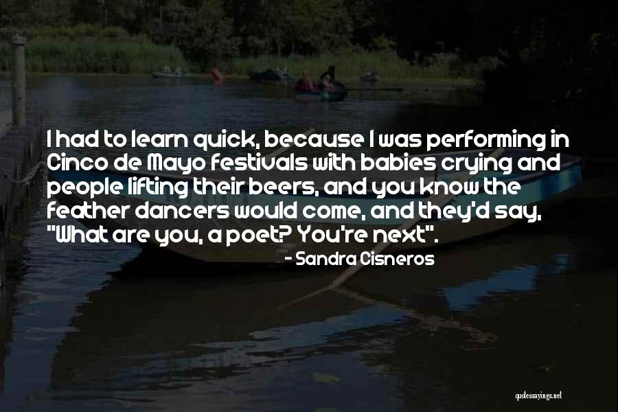 Quick To Learn Quotes By Sandra Cisneros Quick To Learn Quotes By Sandra Cisneros