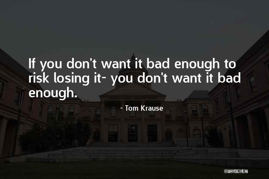 Quick Visit Quotes By Tom Krause Quick Visit Quotes By Tom Krause