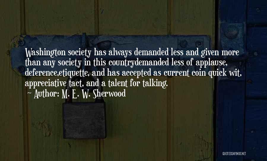 Quick Wit Quotes By M. E. W. Sherwood