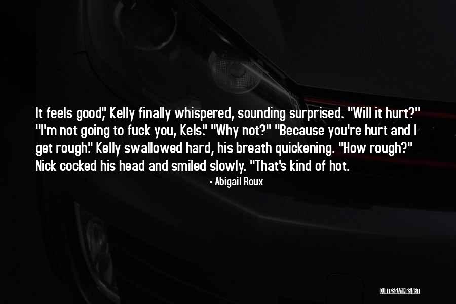 Quickening Quotes By Abigail Roux Quickening Quotes By Abigail Roux