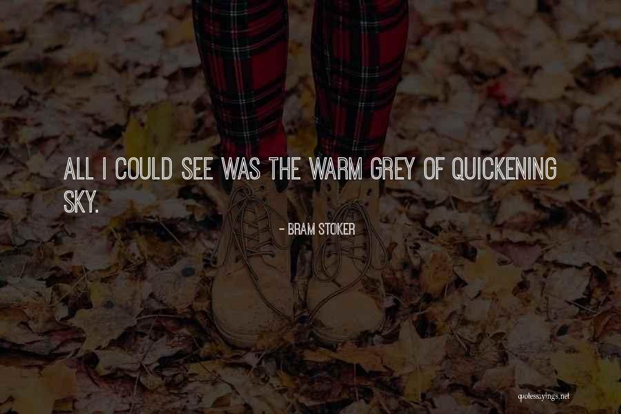 Quickening Quotes By Bram Stoker Quickening Quotes By Bram Stoker
