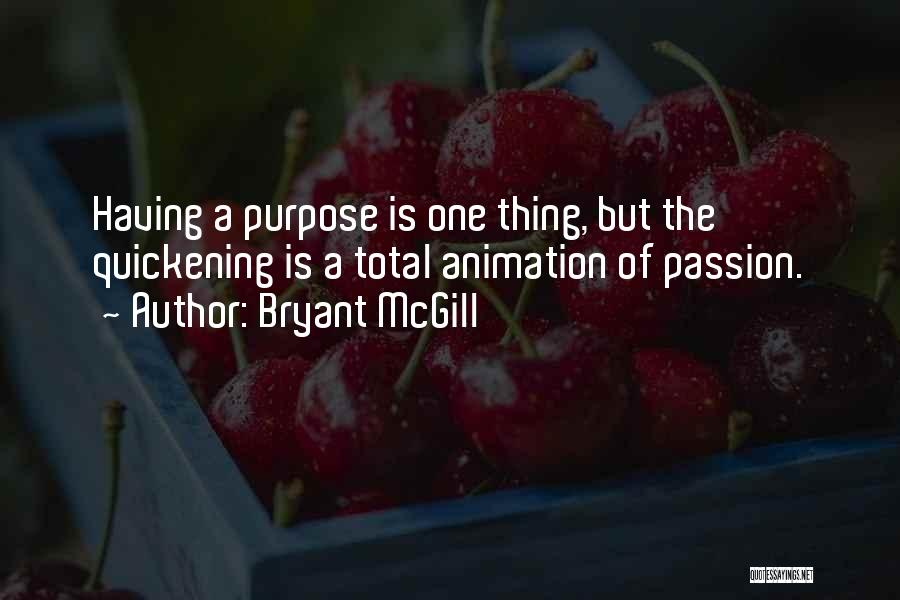 Quickening Quotes By Bryant McGill