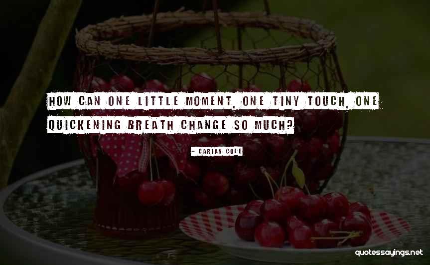 Quickening Quotes By Carian Cole Quickening Quotes By Carian Cole