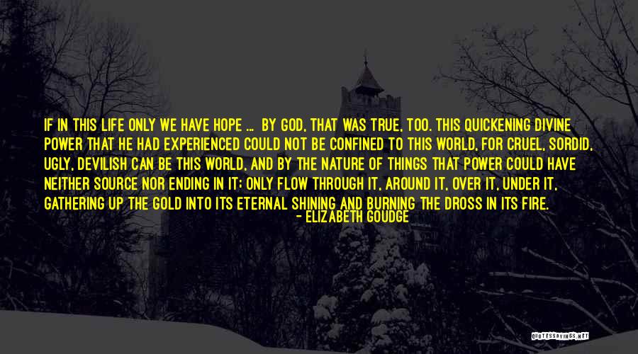 Quickening Quotes By Elizabeth Goudge