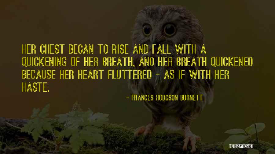 Quickening Quotes By Frances Hodgson Burnett