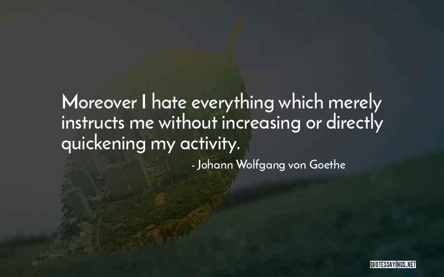 Quickening Quotes By Johann Wolfgang Von Goethe Quickening Quotes By Johann Wolfgang Von Goethe