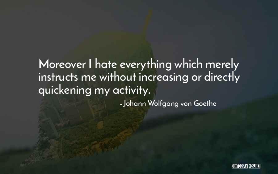 Quickening Quotes By Johann Wolfgang Von Goethe