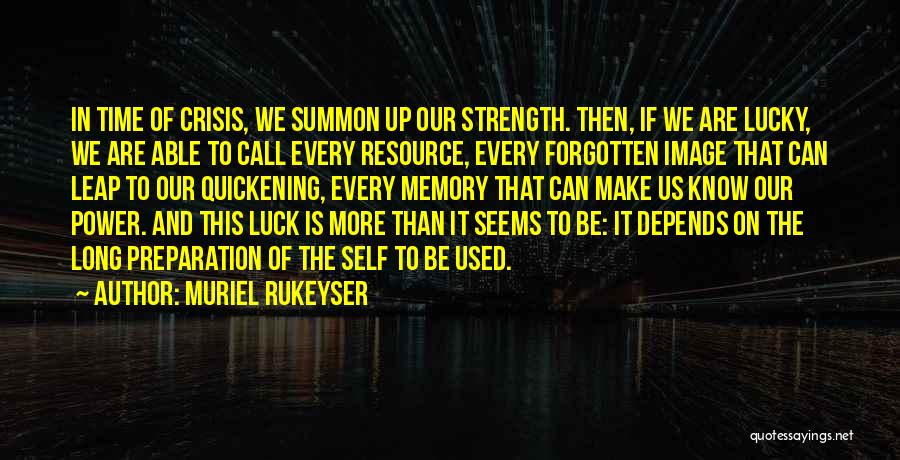 Quickening Quotes By Muriel Rukeyser