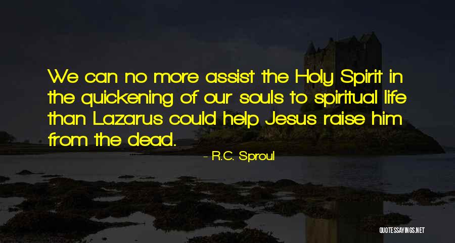 Quickening Quotes By R.C. Sproul