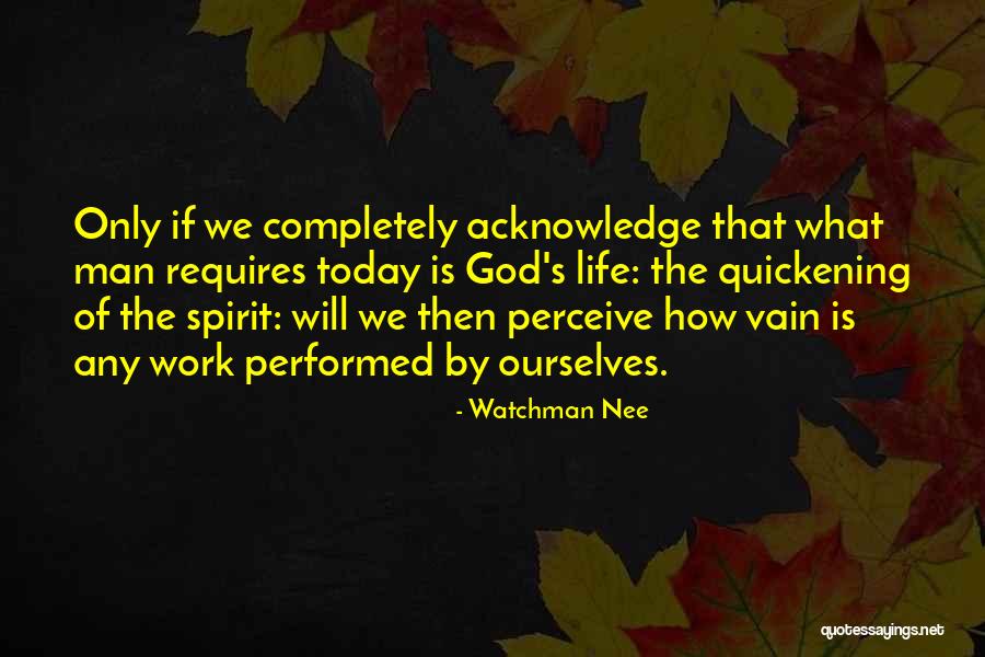 Quickening Quotes By Watchman Nee