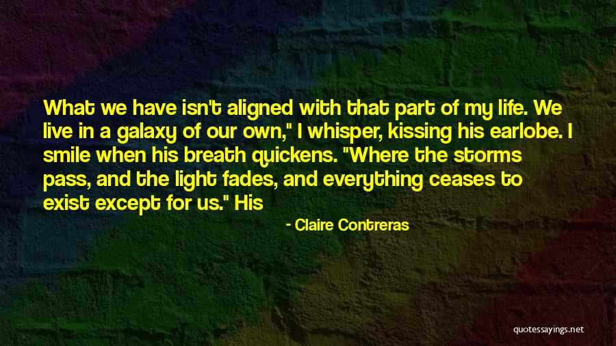 Quickens Quotes By Claire Contreras Quickens Quotes By Claire Contreras