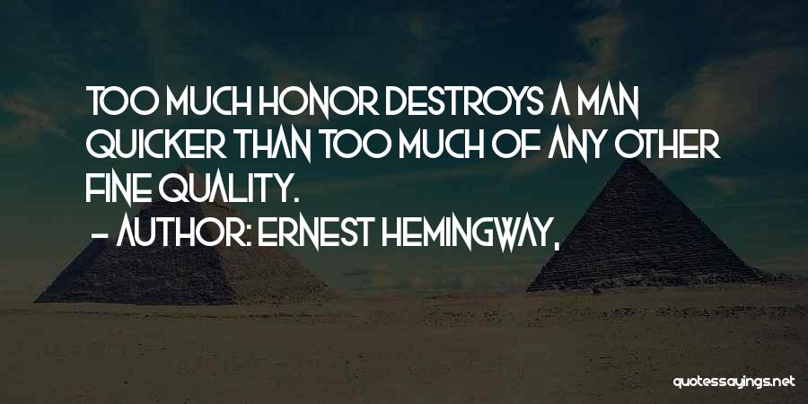 Quicker Than Quotes By Ernest Hemingway,