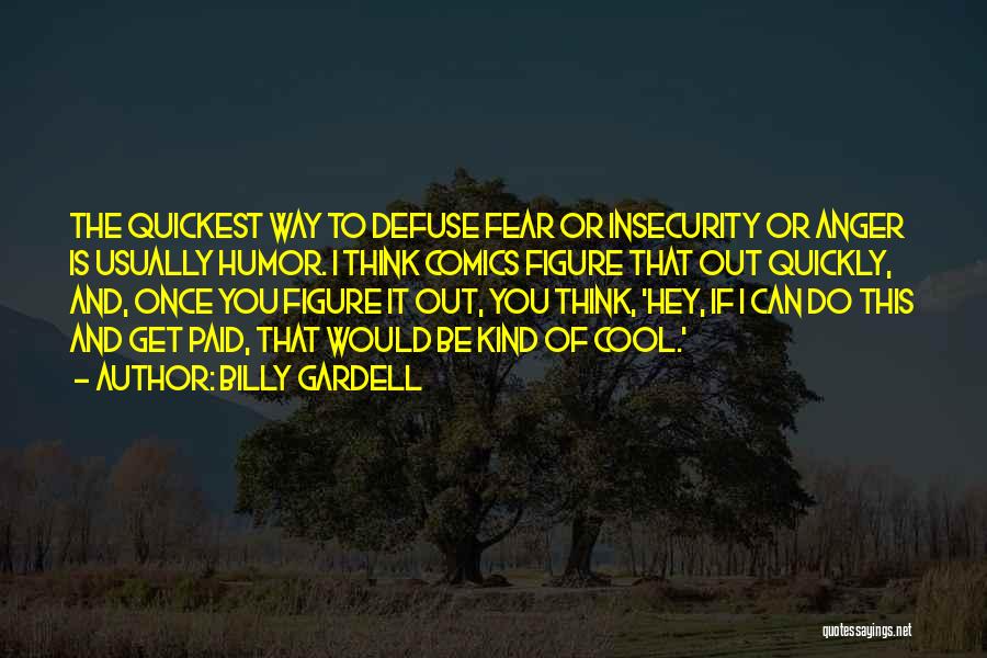 Quickest Quotes By Billy Gardell