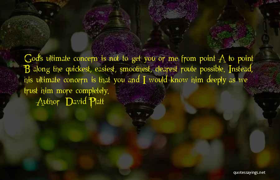 Quickest Quotes By David Platt