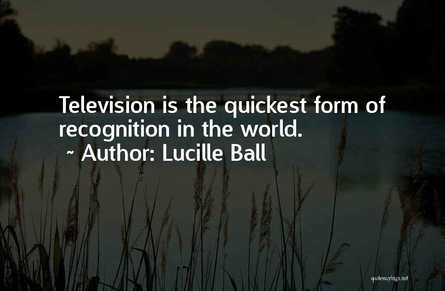 Quickest Quotes By Lucille Ball