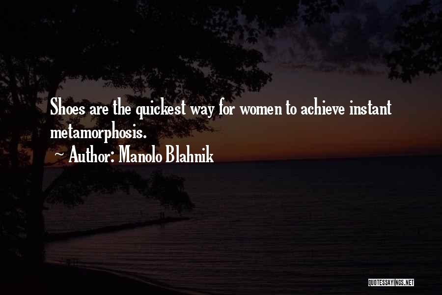 Quickest Quotes By Manolo Blahnik