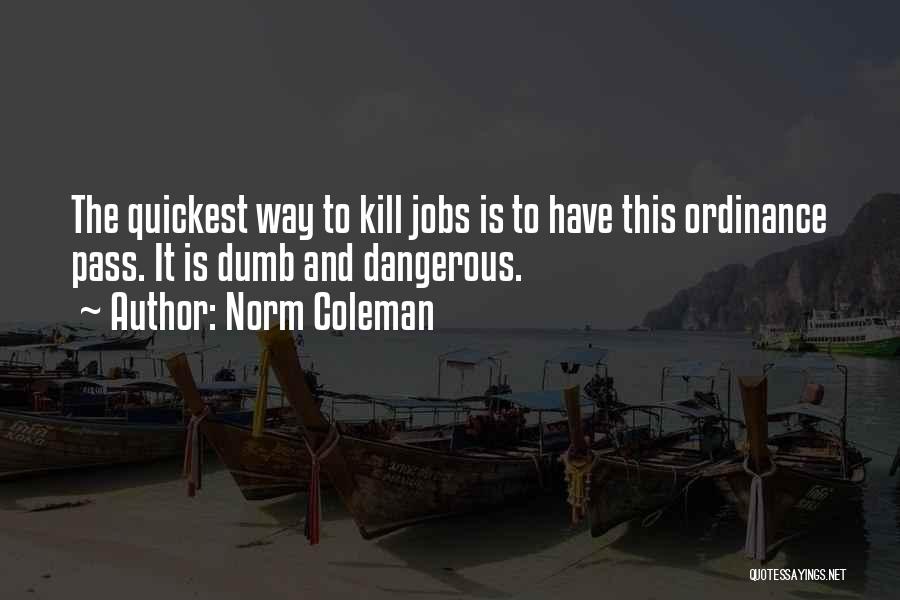 Quickest Quotes By Norm Coleman