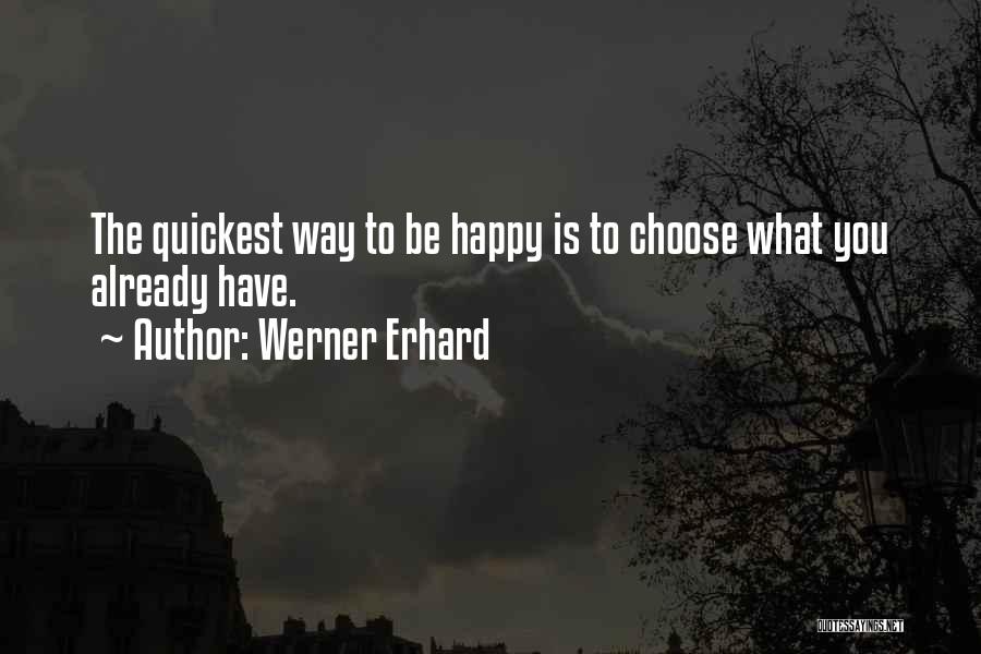 Quickest Quotes By Werner Erhard