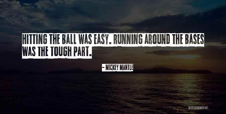 Quickfang D2 Quotes By Mickey Mantle
