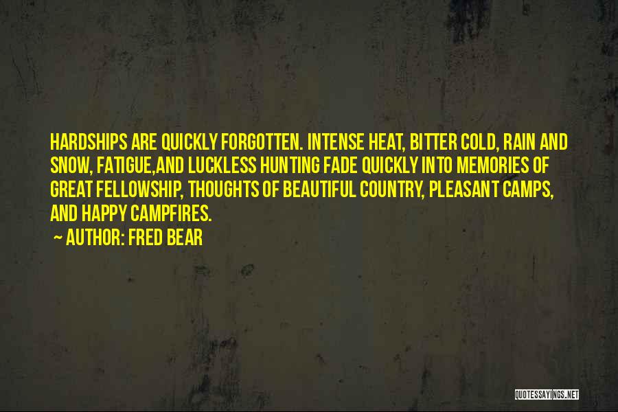 Quickly Forgotten Quotes By Fred Bear