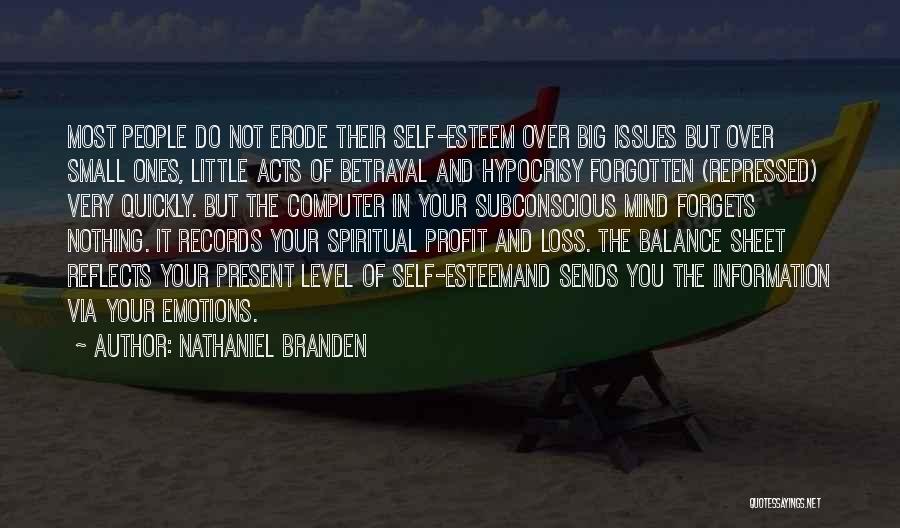 Quickly Forgotten Quotes By Nathaniel Branden
