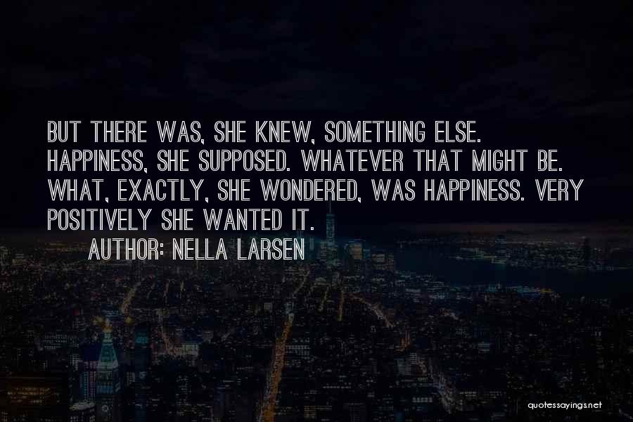 Quicksand Nella Larsen Quotes By Nella Larsen