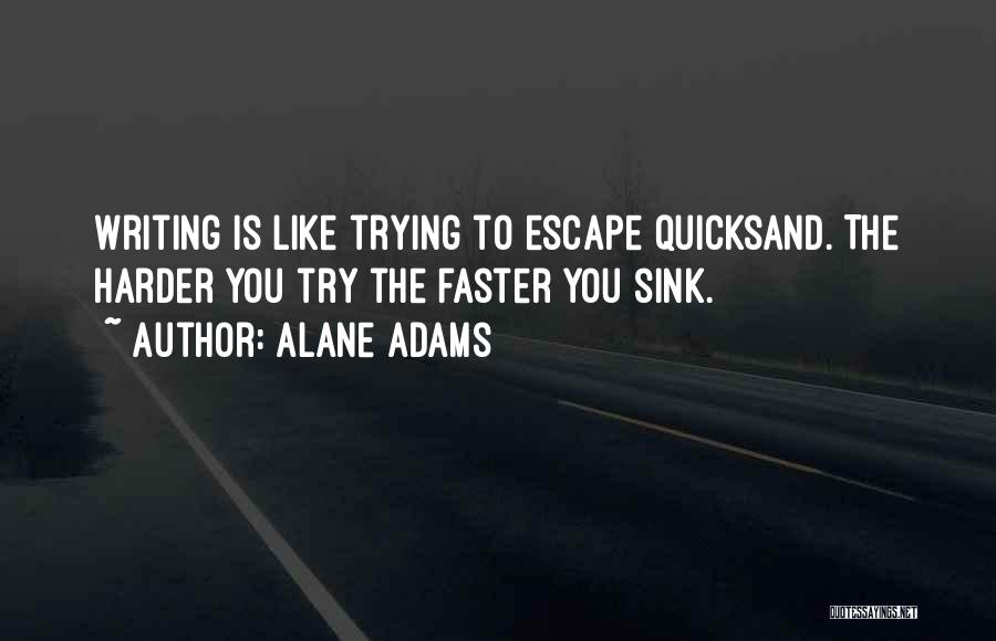 Quicksand Quotes By Alane Adams