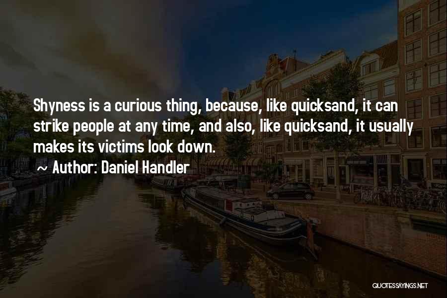 Quicksand Quotes By Daniel Handler