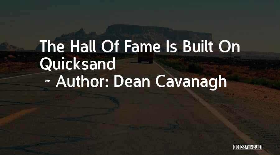 Quicksand Quotes By Dean Cavanagh