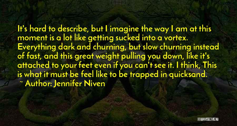 Quicksand Quotes By Jennifer Niven