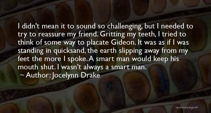 Quicksand Quotes By Jocelynn Drake