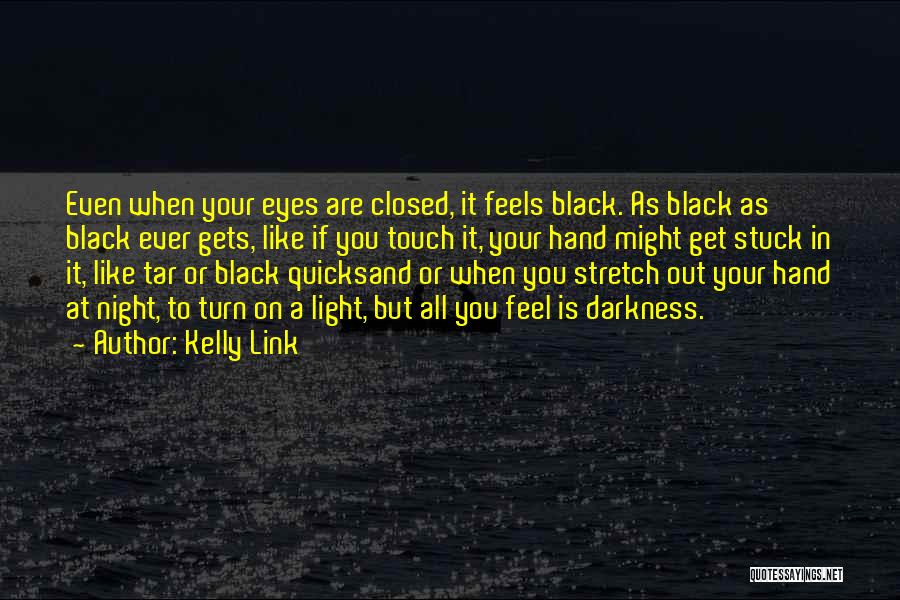 Quicksand Quotes By Kelly Link