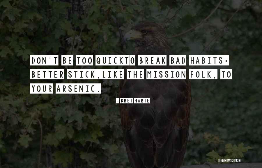 Quickto Quotes By Bret Harte Quickto Quotes By Bret Harte