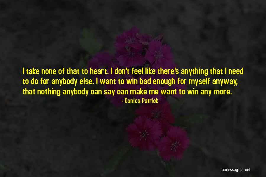 Quiera Martinez Quotes By Danica Patrick Quiera Martinez Quotes By Danica Patrick