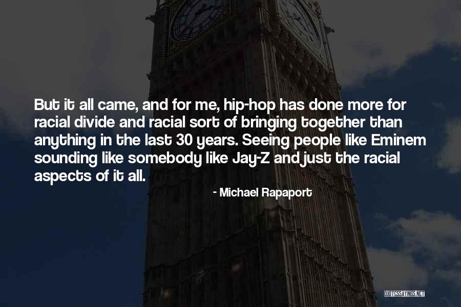 Quiero Contigo Quotes By Michael Rapaport Quiero Contigo Quotes By Michael Rapaport