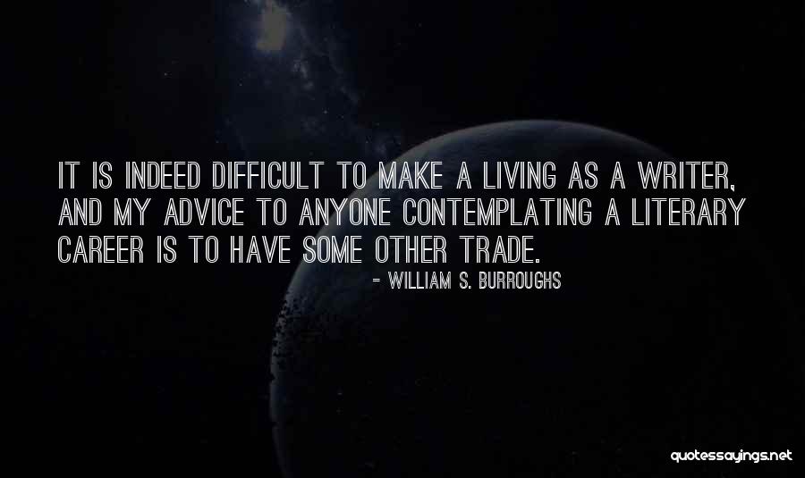 Quiero Hacerte Quotes By William S. Burroughs Quiero Hacerte Quotes By William S. Burroughs