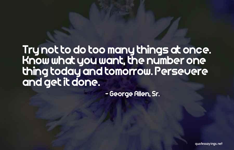 Quiero Que Sepas Quotes By George Allen, Sr. Quiero Que Sepas Quotes By George Allen, Sr.