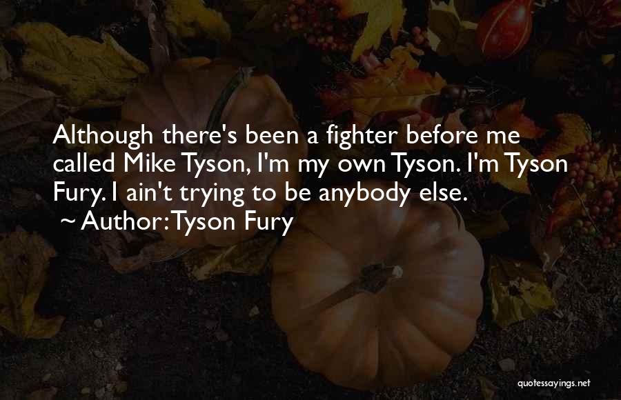 Quierschied Quotes By Tyson Fury