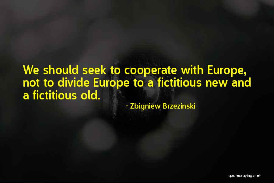 Quiesce Quotes By Zbigniew Brzezinski Quiesce Quotes By Zbigniew Brzezinski