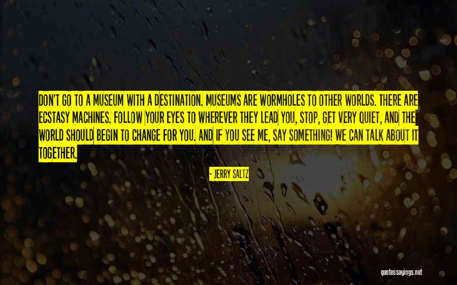 Quiescence Dive Center Quotes By Jerry Saltz Quiescence Dive Center Quotes By Jerry Saltz