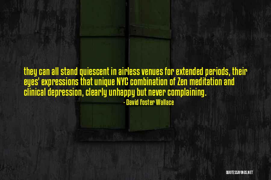 Quiescent Quotes By David Foster Wallace Quiescent Quotes By David Foster Wallace