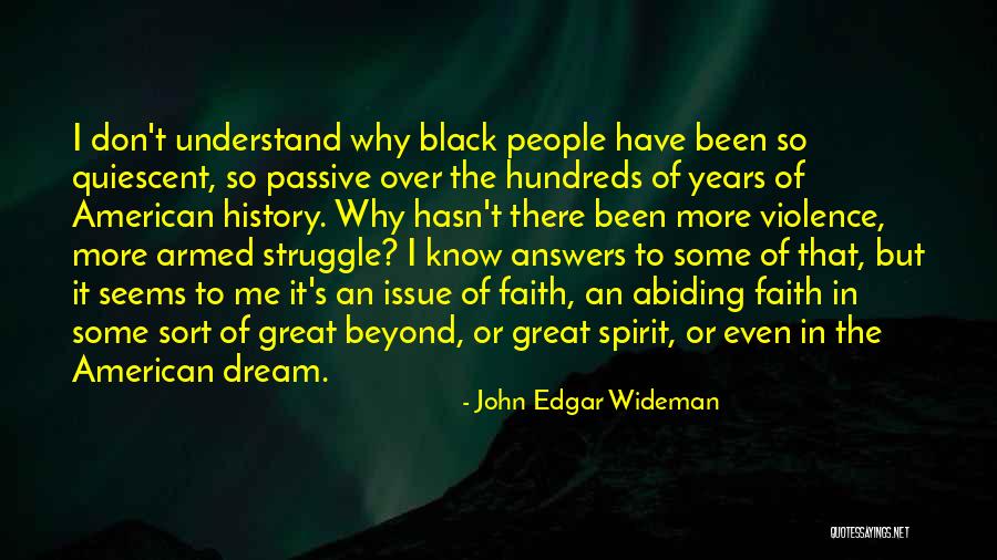 Quiescent Quotes By John Edgar Wideman Quiescent Quotes By John Edgar Wideman