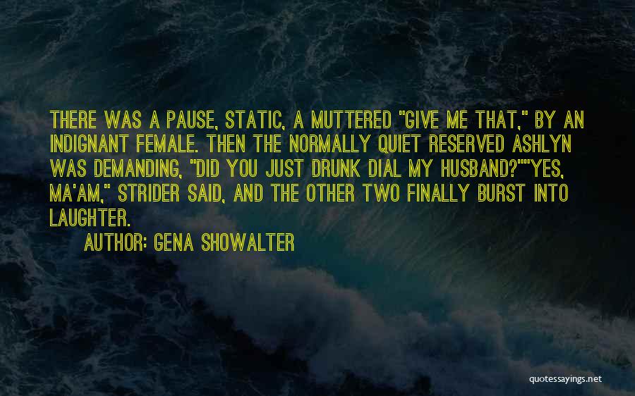 Quiet And Reserved Quotes By Gena Showalter