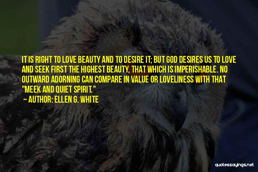 Quiet Beauty Quotes By Ellen G. White