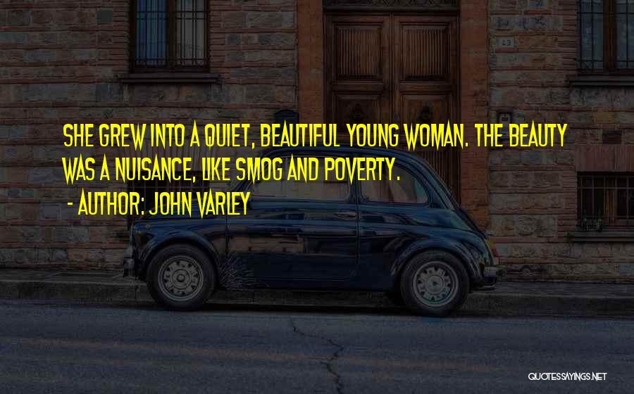 Quiet Beauty Quotes By John Varley