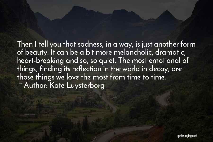 Quiet Beauty Quotes By Kate Luysterborg